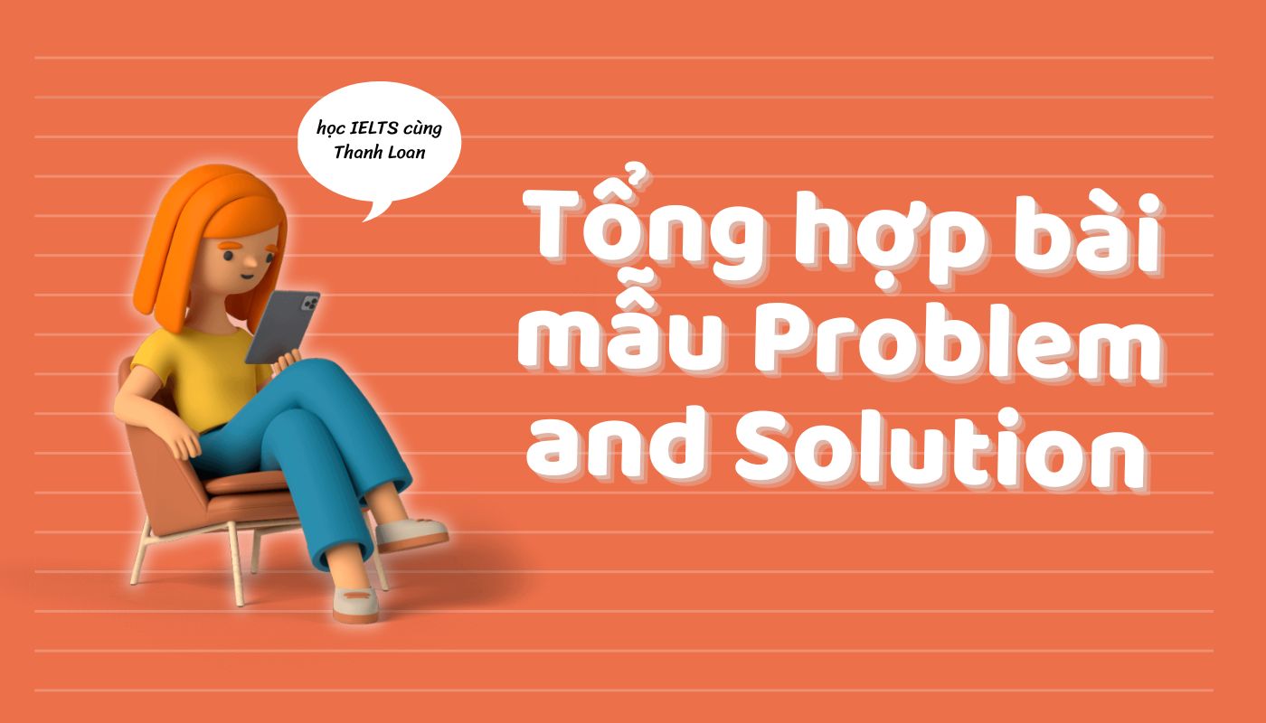 Bài mẫu writing task 2 Problem and Solution