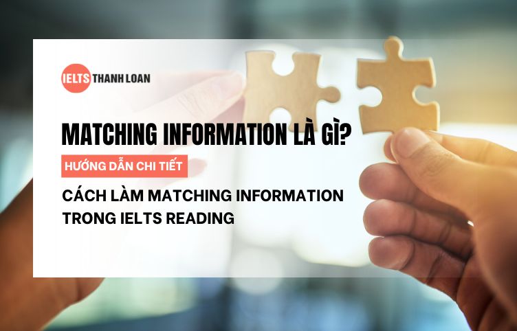 Cách làm Matching Information trong IELTS Reading