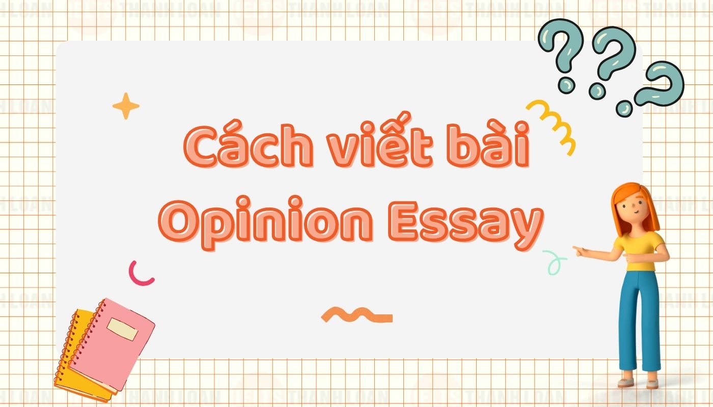 cách viết Opinion Essay