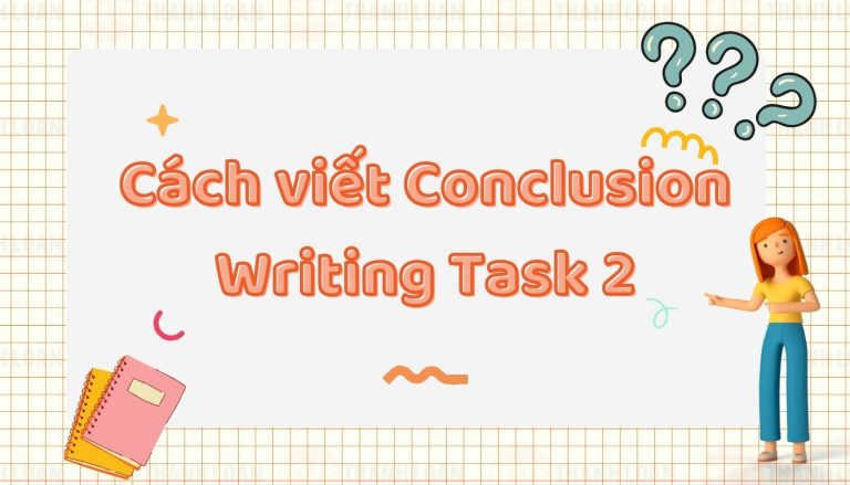 Conclusion Tl Cách Viết Conclusion (Kết Luận) Trong IELTS Writing Task 2