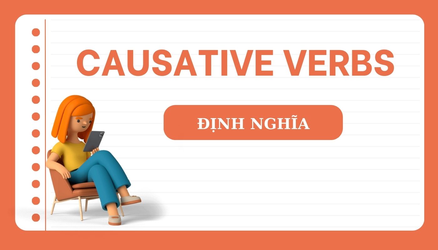 Động từ khởi phát Causative verbs là gì