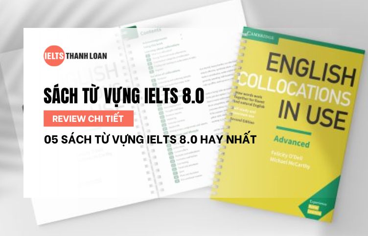 Top 5 Cuốn Sách Từ Vựng IELTS 8.0 Người Học Cần Biết