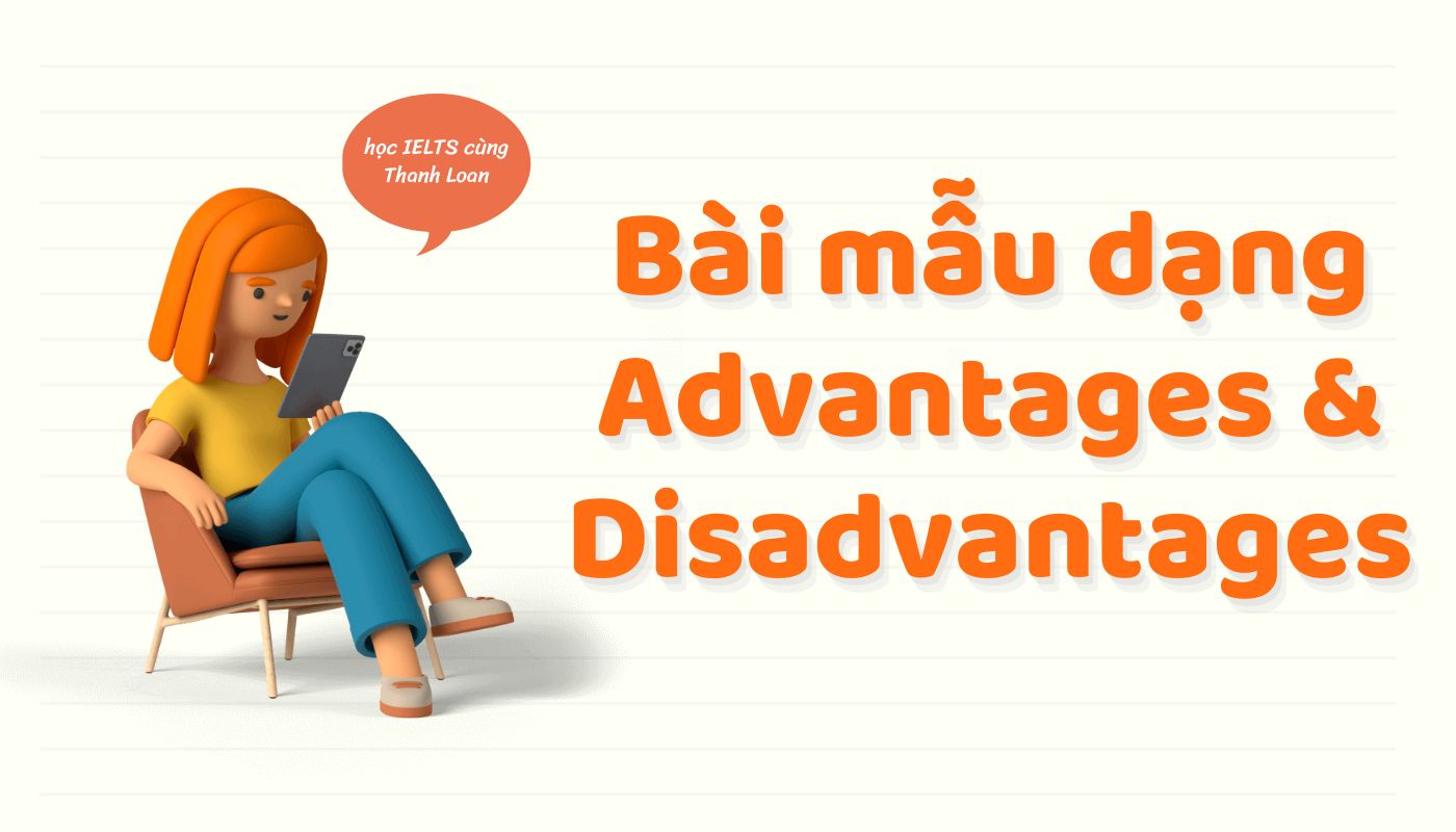 Bài mẫu Advantages and Disadvantages IELTS Writing Task 2