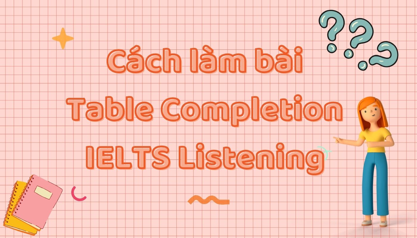 cách làm table completion trong ielts listening