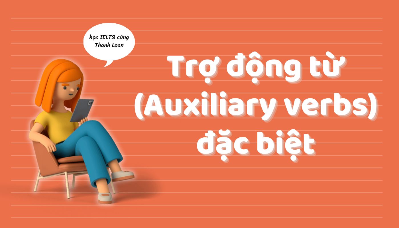 Các trợ động từ đặc biệt trong tiếng Anh