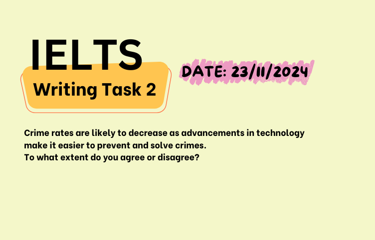 Giải IELTS Writing Task 2 ngày 23/11/2024 – Decreasing crime rates