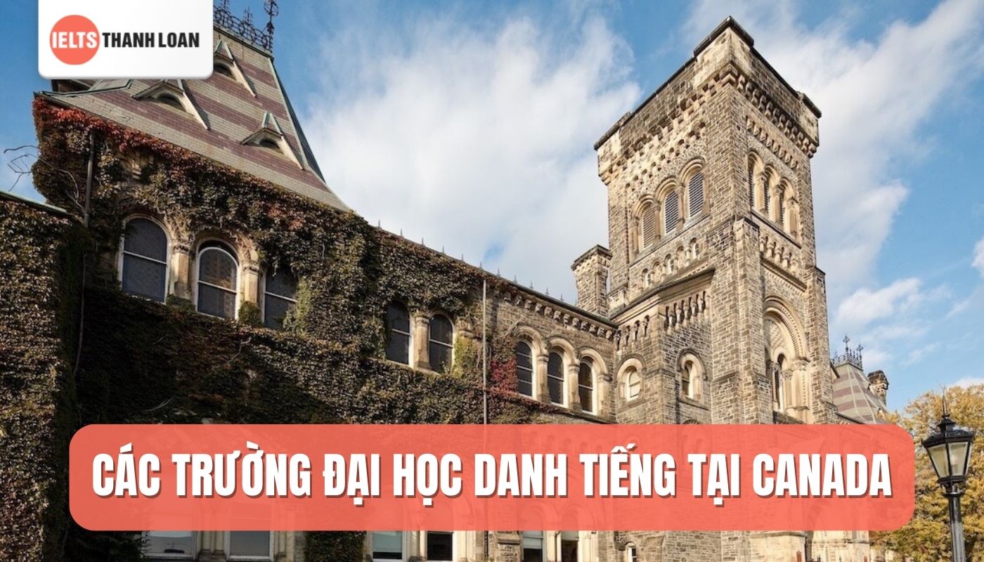 Tìm hiểu điểm IELTS cần để học tại các trường đại học danh tiếng Canada