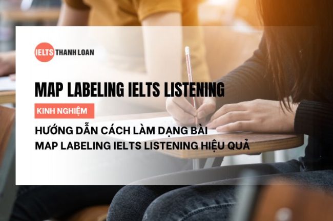 Hướng dẫn cách làm dạng bài Map Labeling IELTS Listening