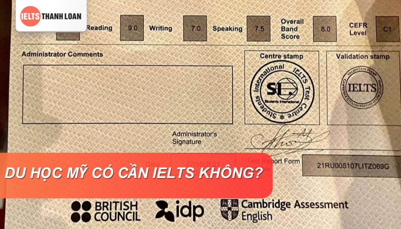 Để nhập học tại Mỹ, chứng chỉ IELTS đóng vai trò quan trọng không thể thiếu