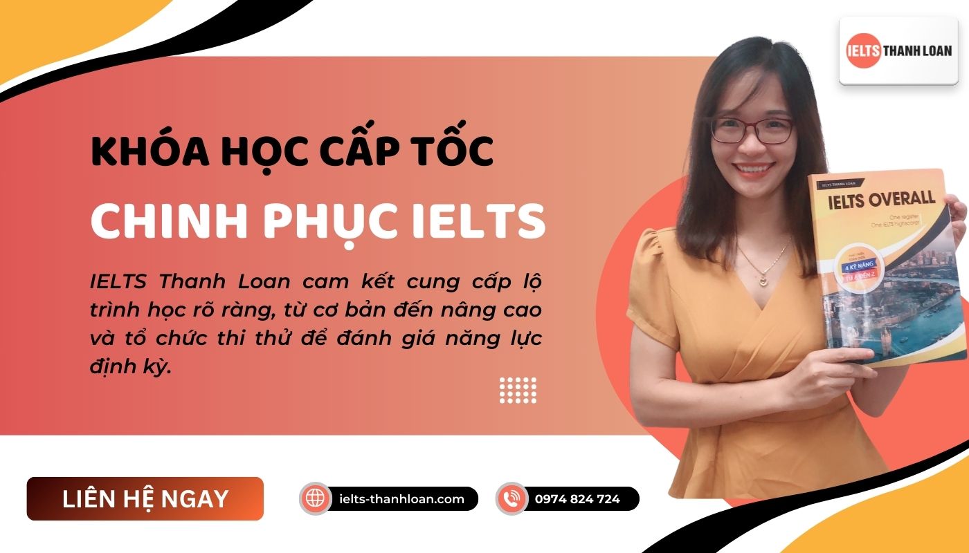 IELTS Thanh Loan giúp bạn nâng trình tiếng Anh qua khóa luyện thi IELTS bài bản