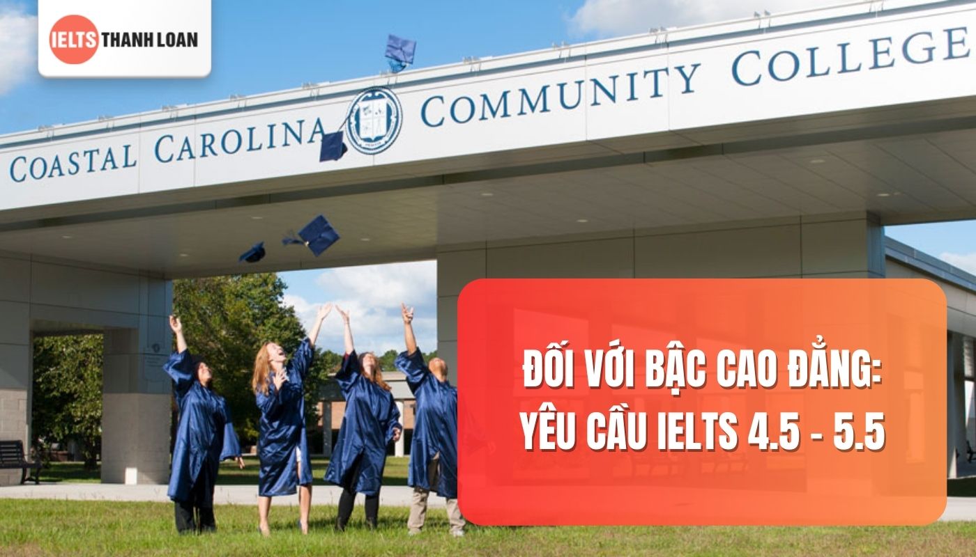 Du học Mỹ cần IELTS bao nhiêu? Chương trình Cao đẳng và dự bị Đại học yêu cầu từ 4.5 - 5.5