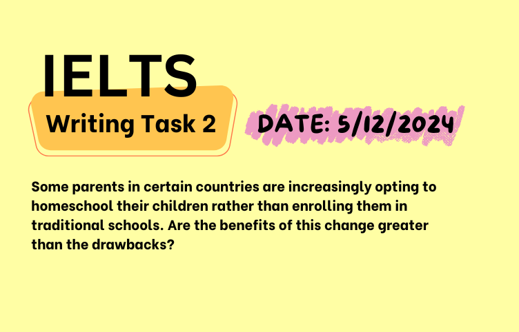 Giải IELTS Writing Task 2 ngày 5/12/2024 – Homeschooling