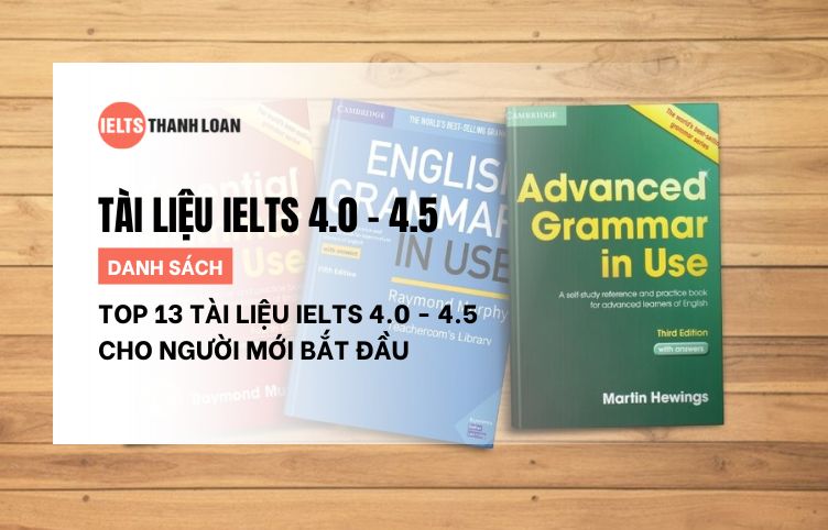 Review 13 Tài liệu IELTS 4.0 – 4.5 cho người mới bắt đầu