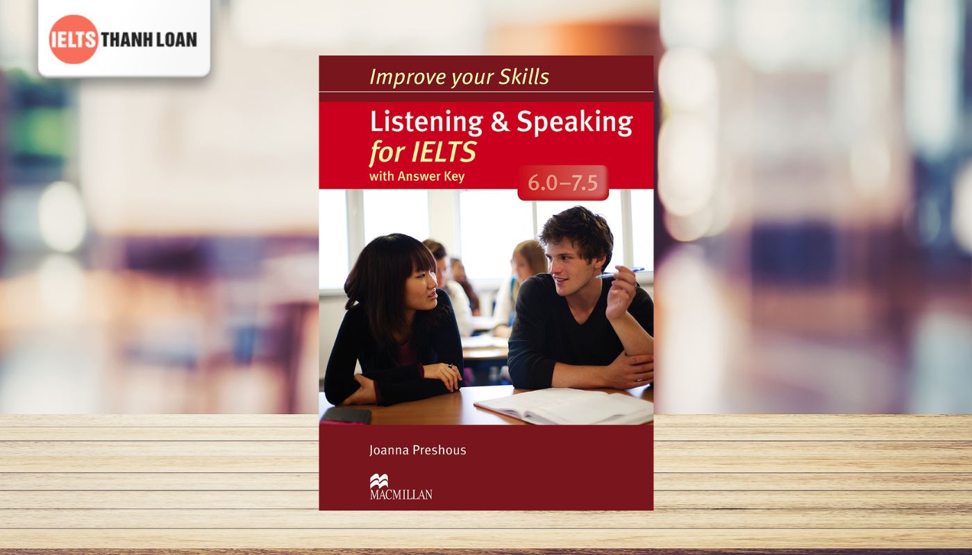 Improve your IELTS Listening and Speaking 6.0 - 7.5