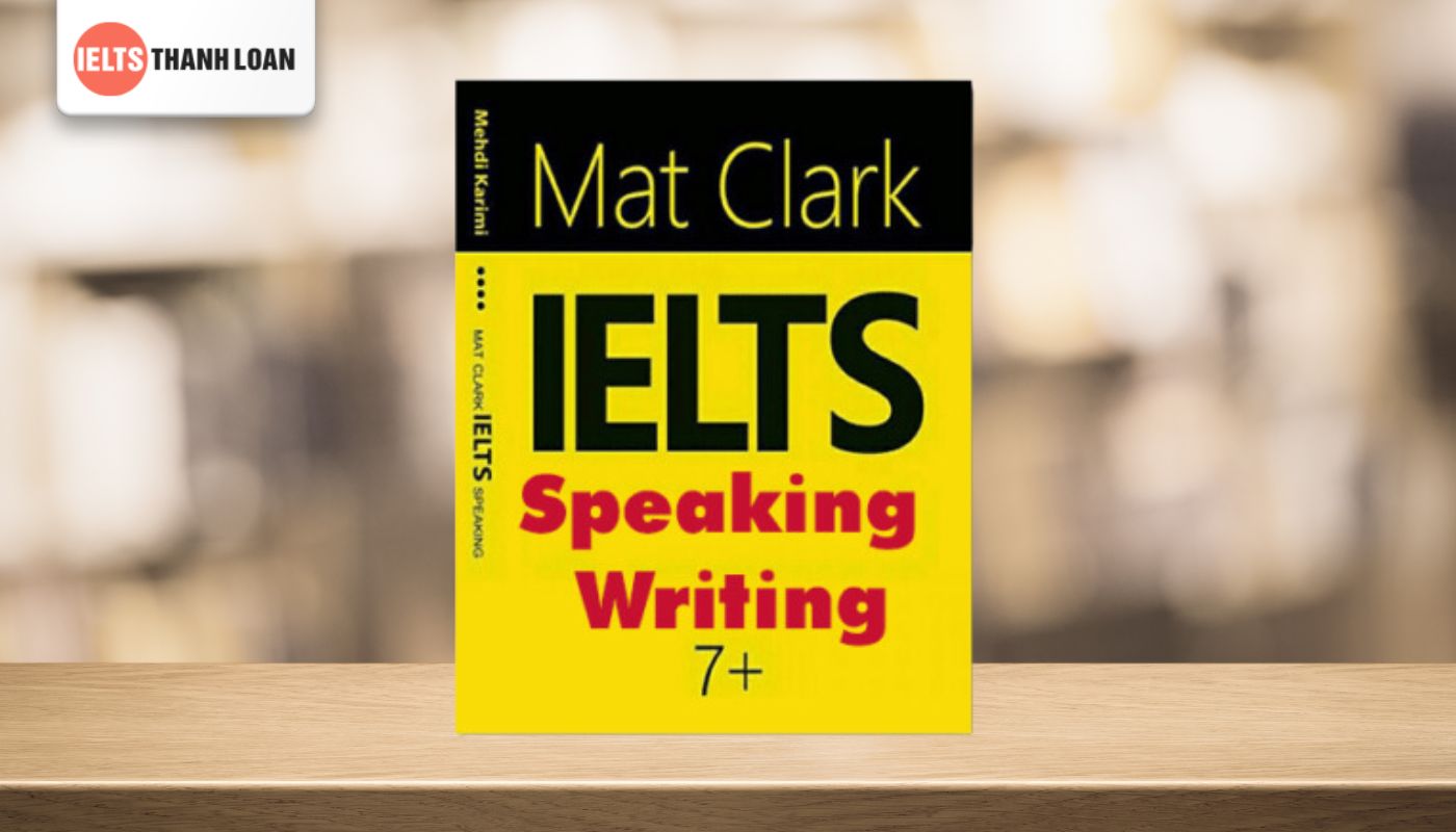 Tài liệu học band 6.0 IELTS Speaking - Mat Clark