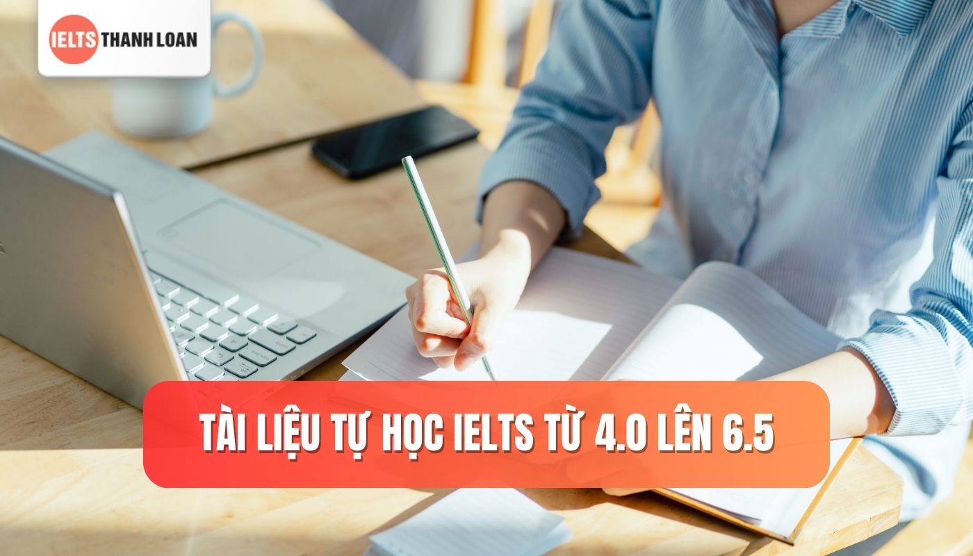 Tài liệu học IELTS từ band 4.0 lên 6.5