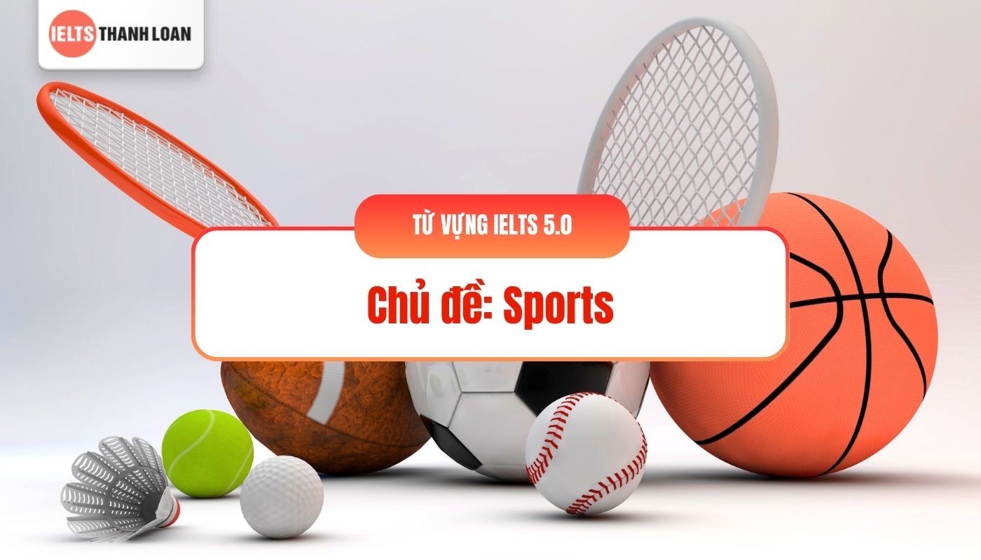 Chủ đề Sports IELTS band 5.0