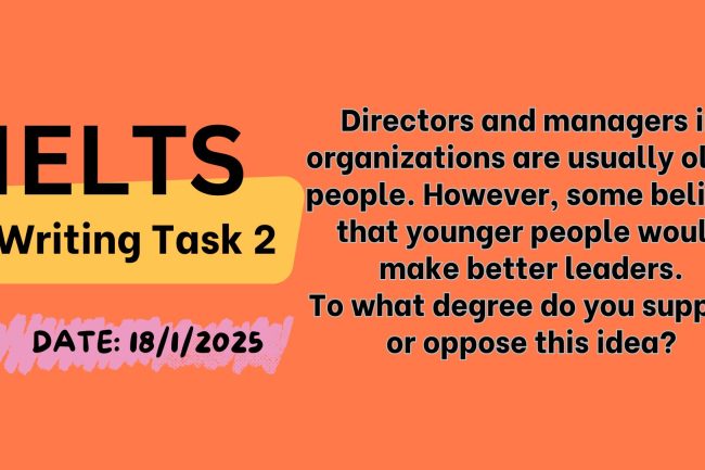 Giải đề IELTS Writing Task 2 ngày 18/1/2025 – Older directors and managers