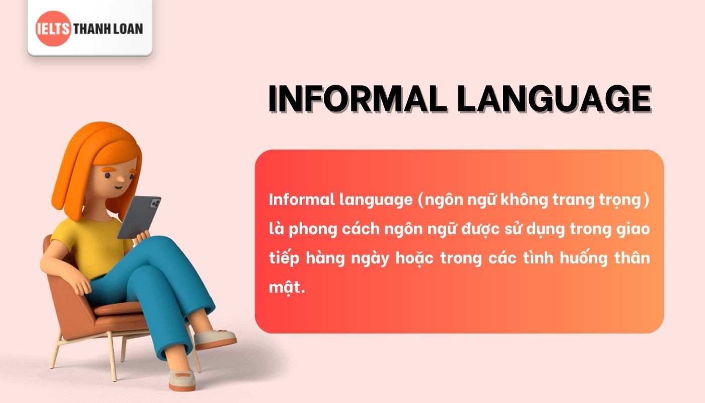 Informal language là gì?