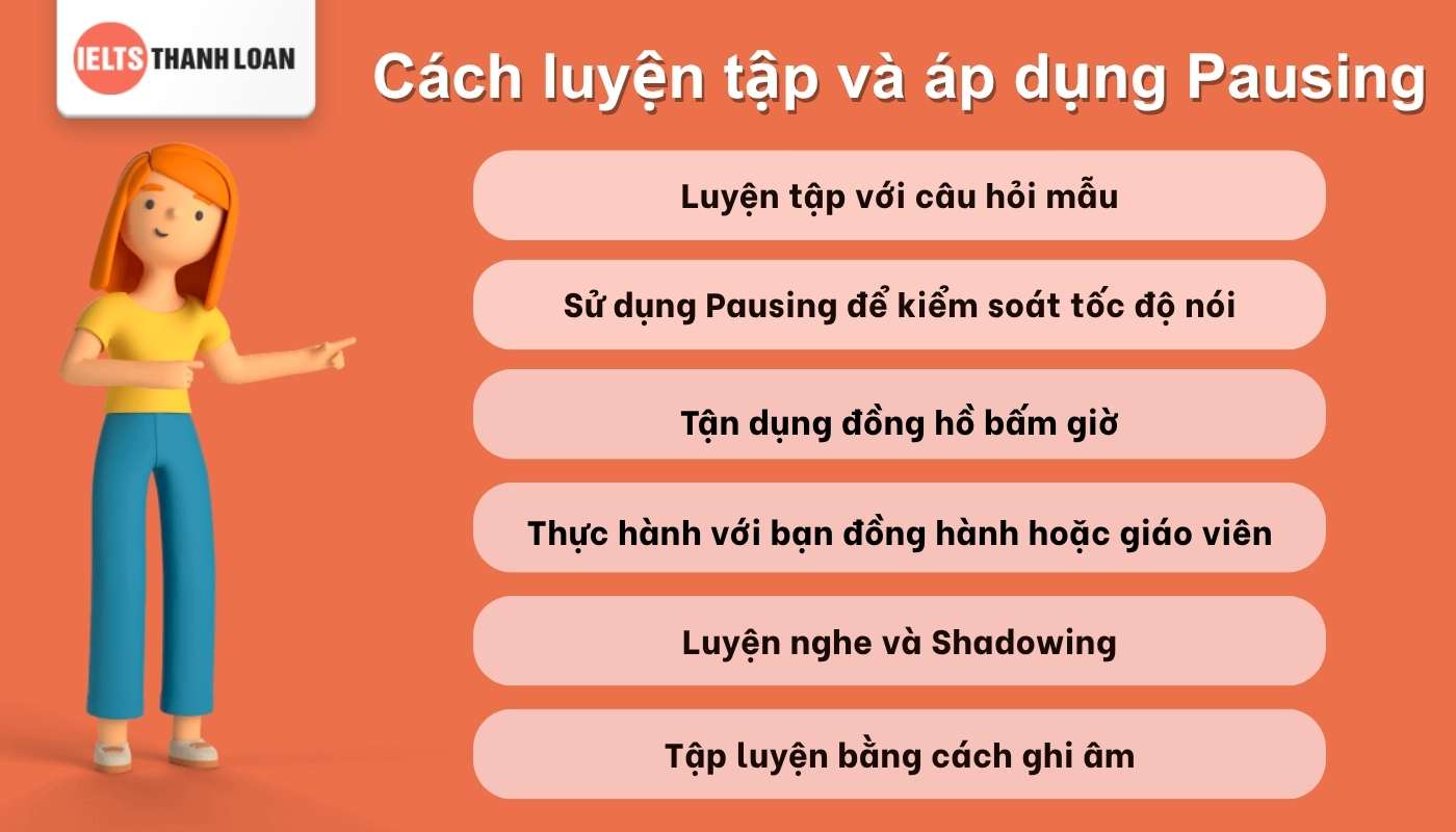 Một số cách luyện tập và áp dụng Pausing method trong bài thi IELTS Speaking