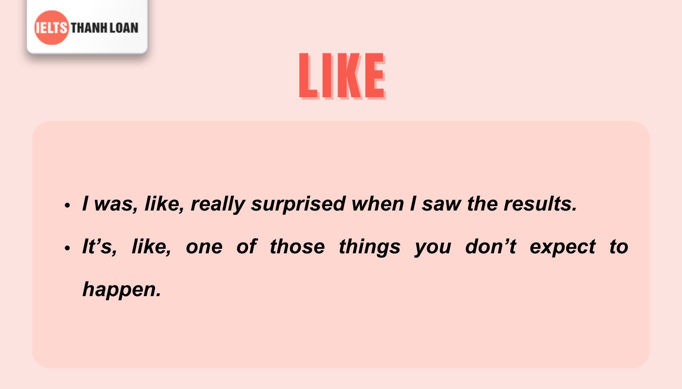 Ví dụ về Like - Filler words thông dụng