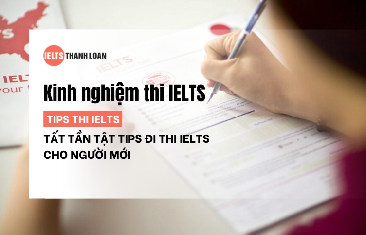 Tổng hợp kinh nghiệm khi đi thi IELTS giúp bạn tự tin hơn