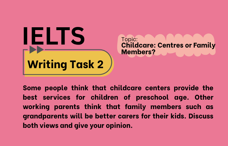 IELTS Writing Task 2 – Childcare: Centres or Family Members? (Bài Mẫu Band 8)