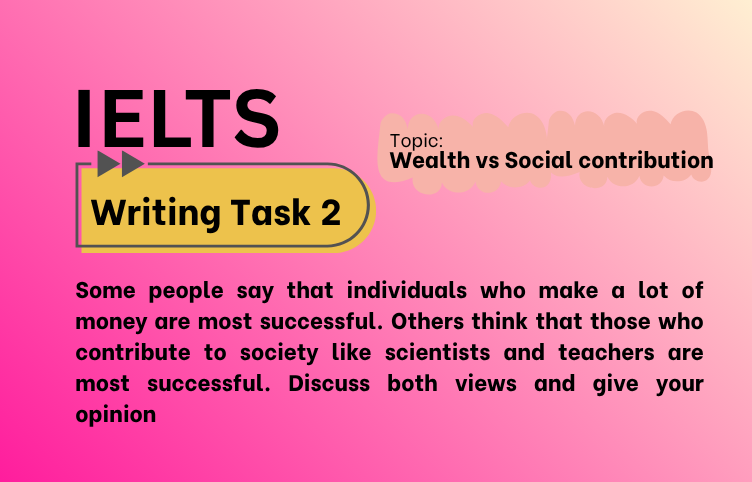 IELTS Writing Task 2 – Wealth vs Social contribution (Bài Mẫu Band 8)